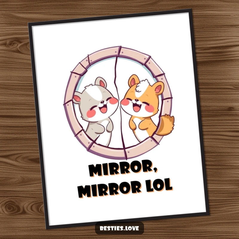 Funny Animal Friends Poster: An artistic depiction of two friends humorously swapping goofy faces in a cracked mirror, celebrating shared mirth.