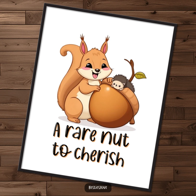 Funny Free Printable Wall Art of a happy squirrel offering a giant acorn to a tiny hedgehog.