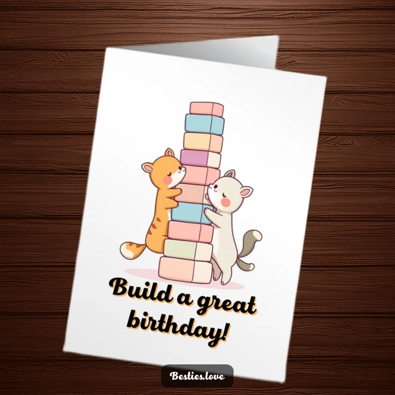 Funny Free Printable Birthday Card: Two bestie animals working together to build a ridiculously tall tower of blocks. Collaborative fun.