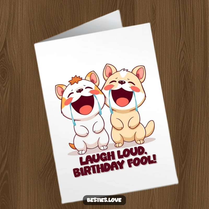 Free Printable Birthday Card featuring two animals bursting into laughter with tears streaming, capturing pure, unadulterated comedic joy.