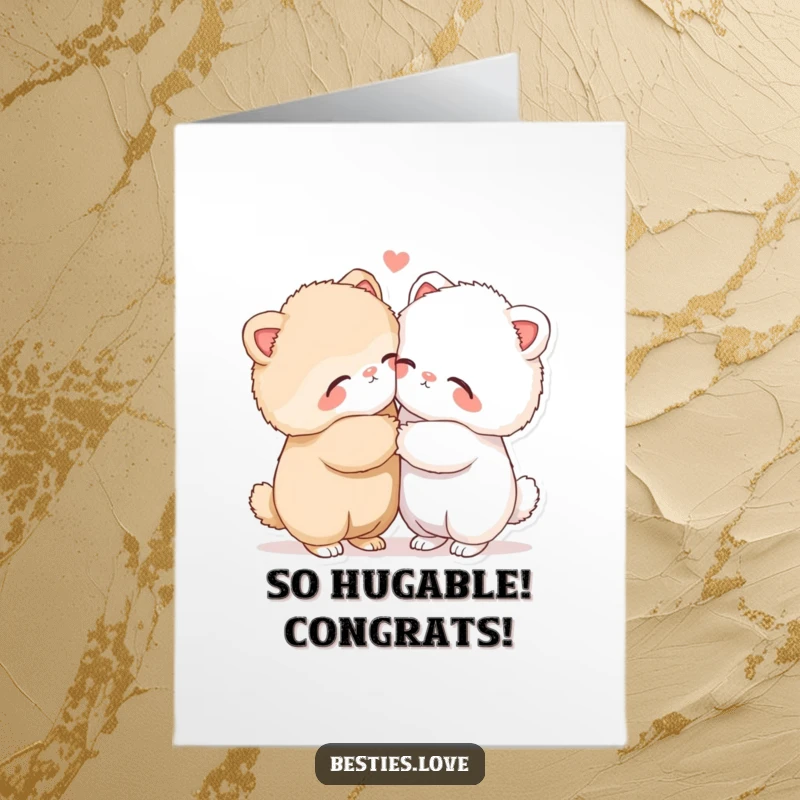 Free Printable Congrats Card with two fluffy animals in a warm, loving hug, perfect for celebrating achievements with affection.