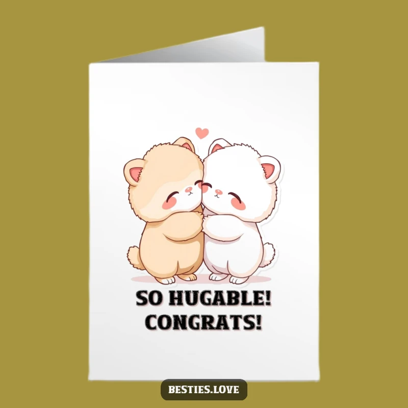 Free Printable Congrats Card: Fluffy Animal Hugs - Warm Downloadable Gift!